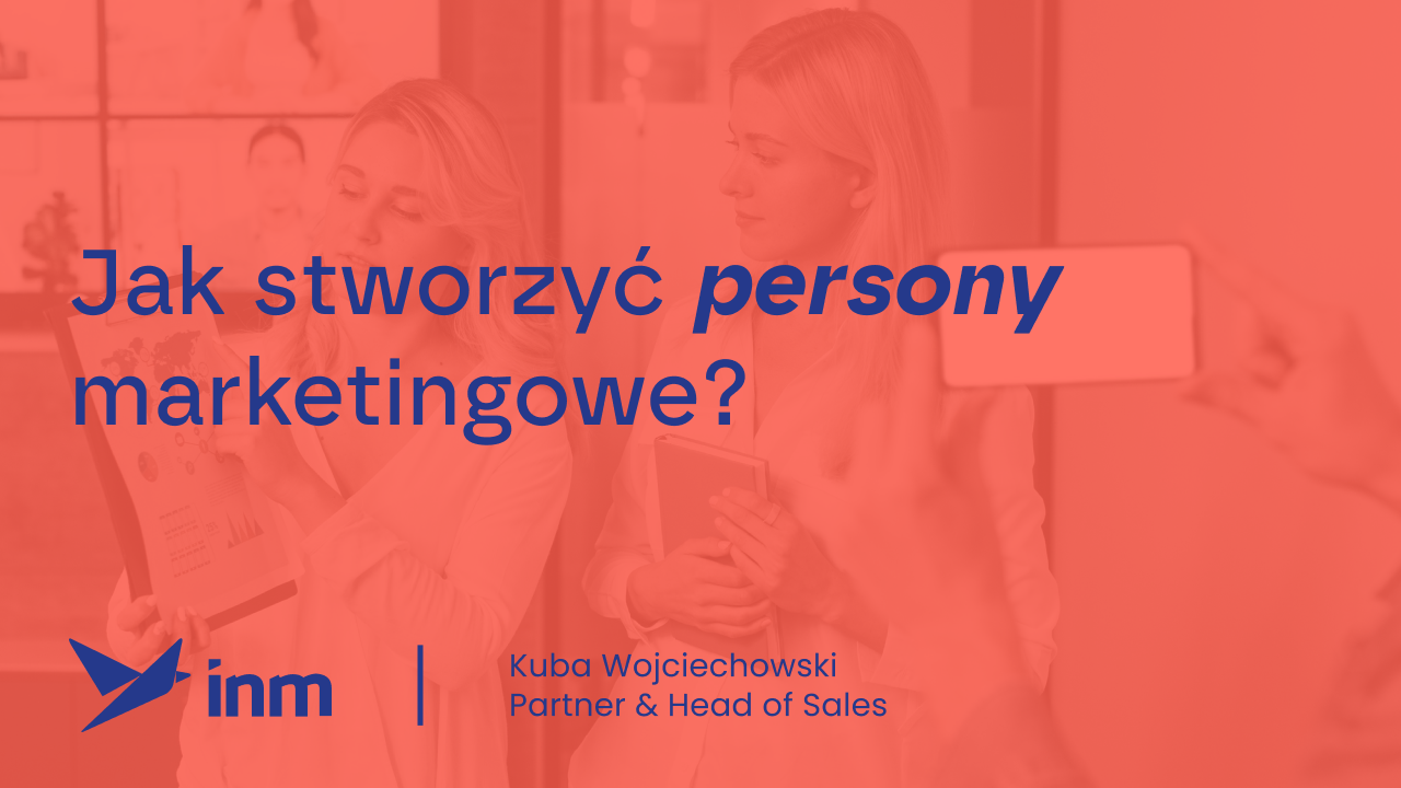 Jak stworzyć persony marketingowe?