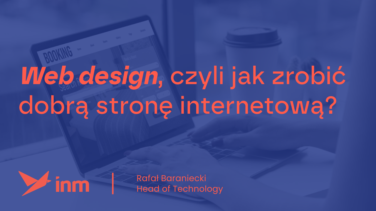 Web design, czyli jak zrobić dobrą stronę internetową?