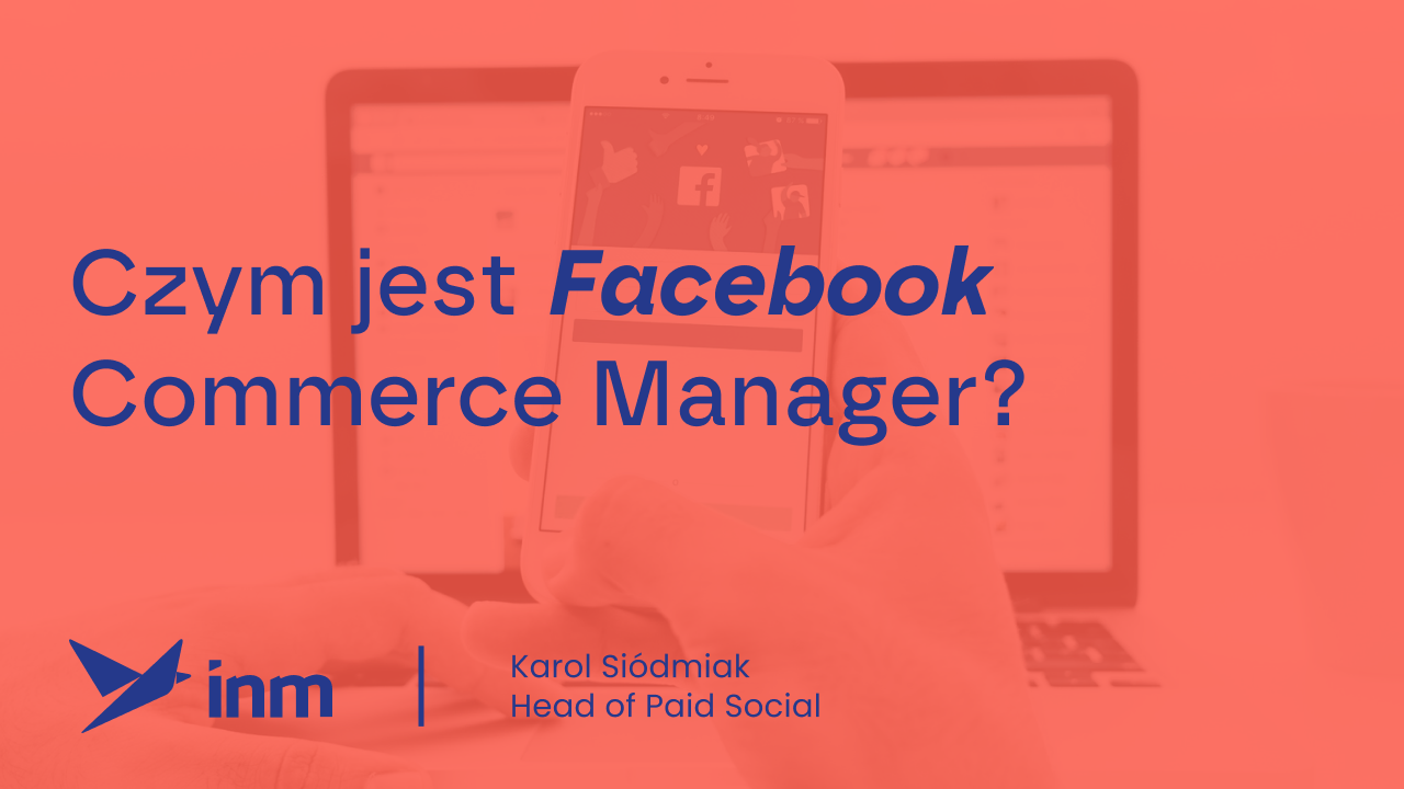 Czym jest Facebook Commerce Manager?