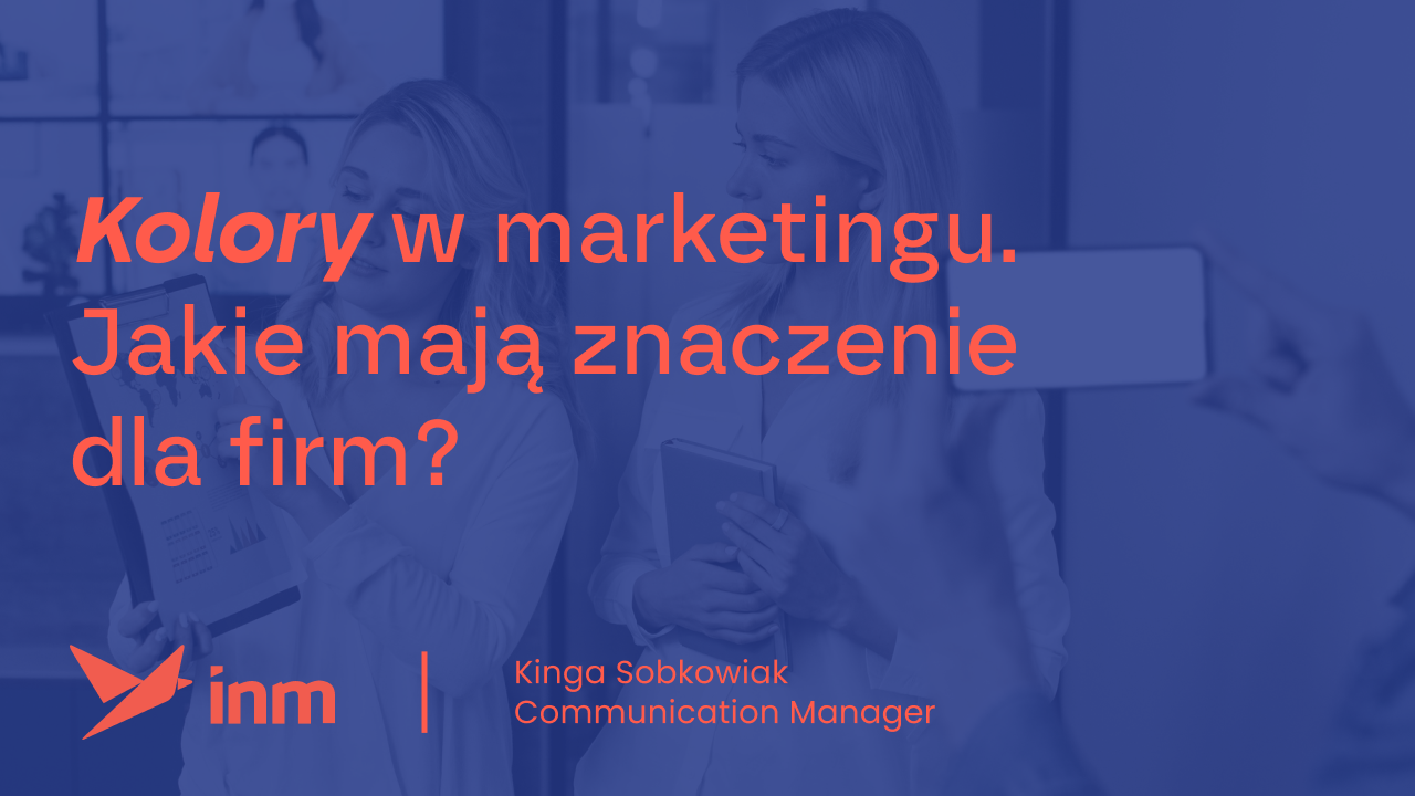 Kolory w&nbsp;marketingu. Jakie mają znaczenie dla firm?