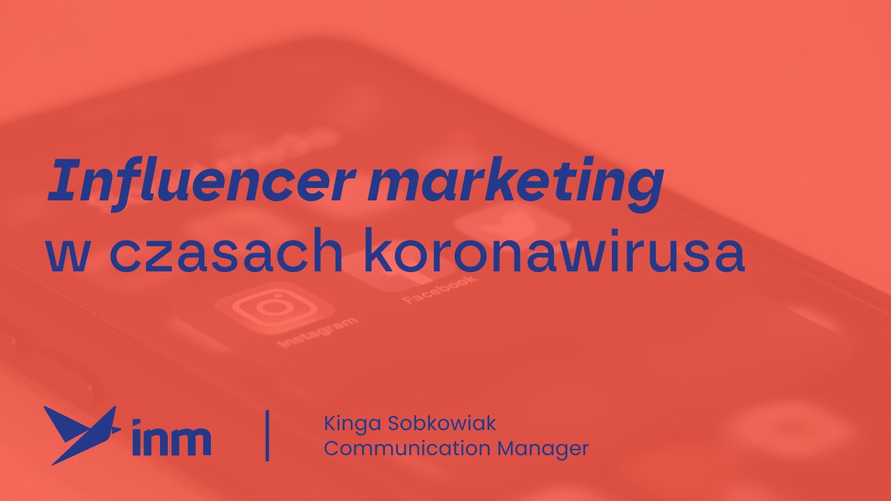 Influencer marketing w&nbsp;czasach koronawirusa
