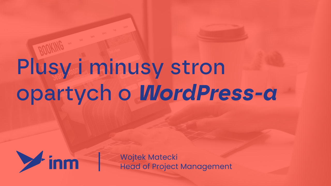Plusy i&nbsp;minusy stron opartych o&nbsp;WordPress-a