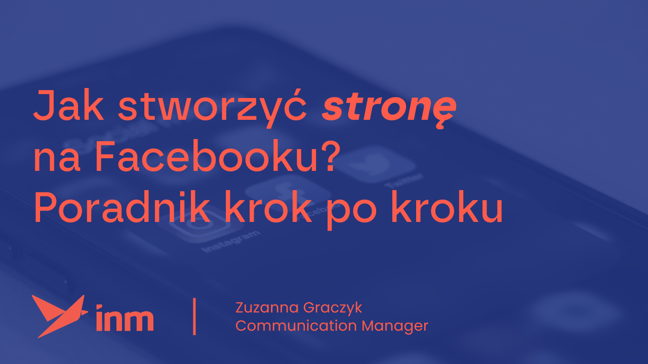 Jak stworzyć stronę na&nbsp;Facebooku? Poradnik krok po&nbsp;kroku