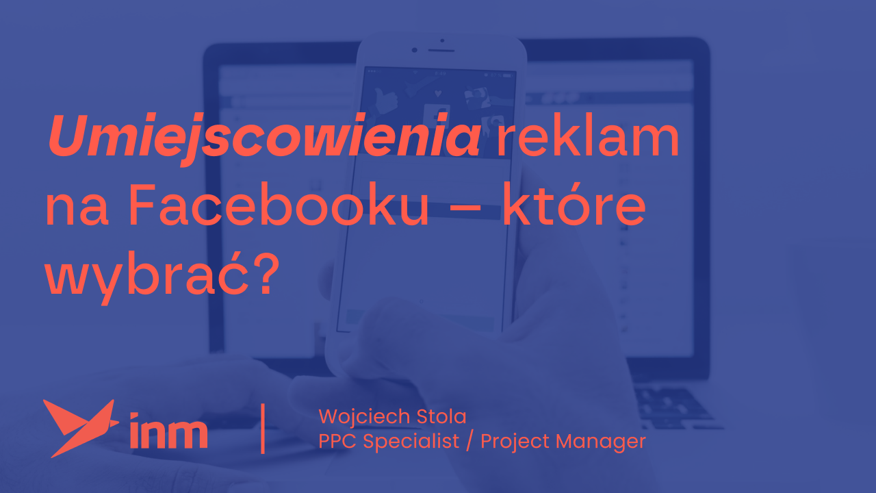 Umiejscowienia reklam na&nbsp;Facebooku – które wybrać?