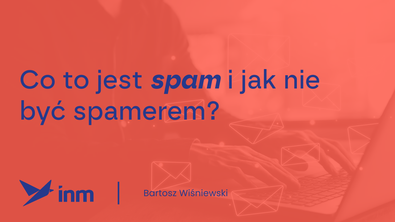Co&nbsp;to&nbsp;jest spam i&nbsp;jak nie&nbsp;być spamerem?