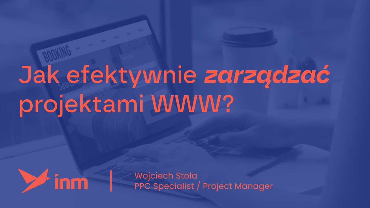 Jak efektywnie zarządzać projektami WWW?
