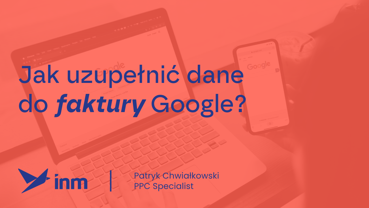 Jak uzupełnić dane do&nbsp;faktury Google?