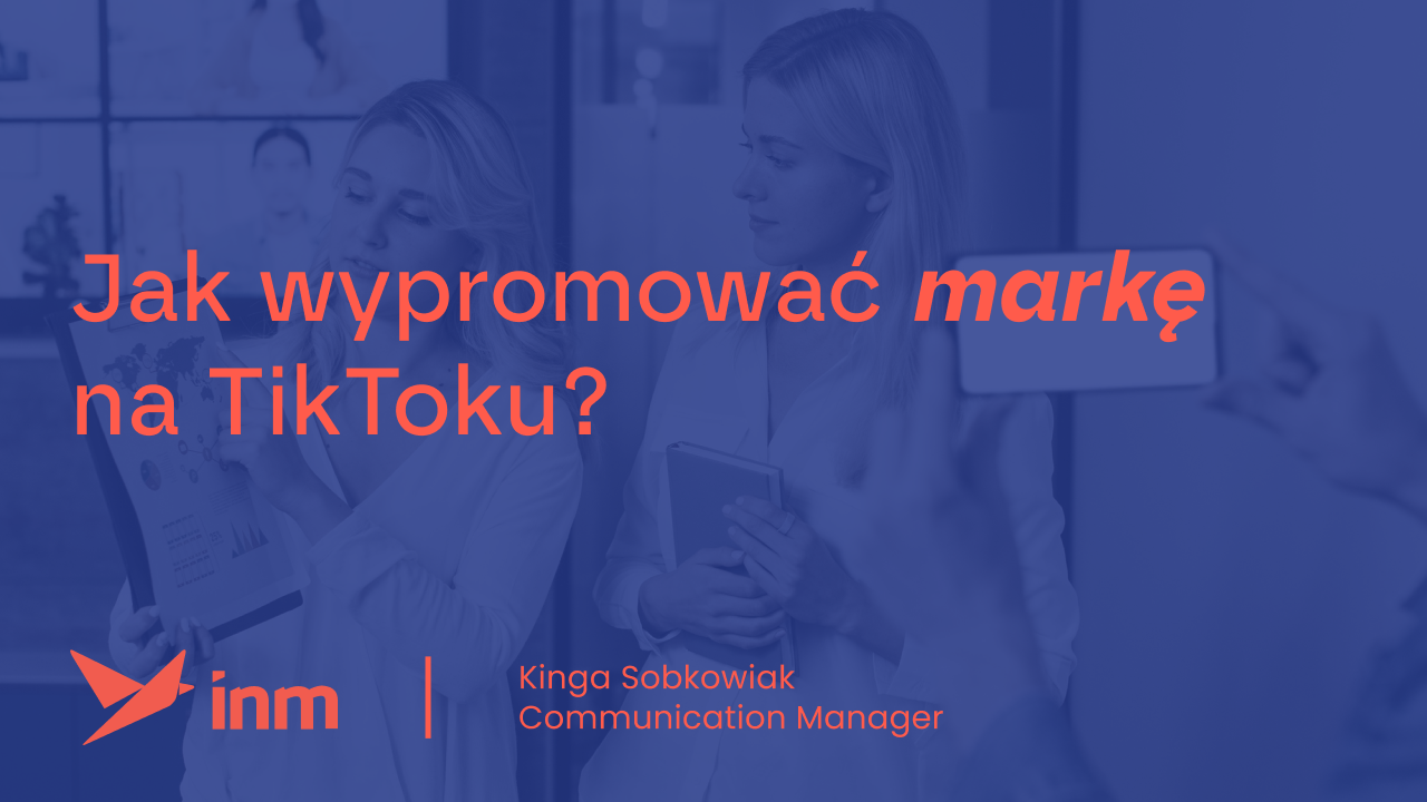 Jak wypromować markę na&nbsp;TikToku?