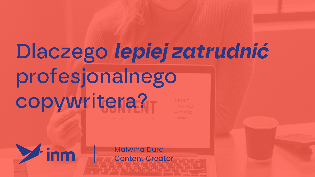 Dlaczego lepiej zatrudnić profesjonalnego copywritera lub zlecić napisanie treści agencji marketingowej niż wykorzystać freelancerów?