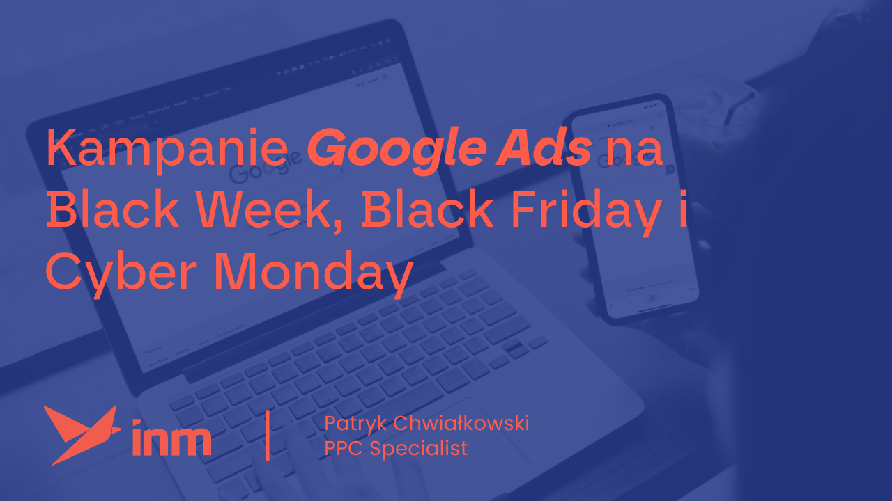 Kampanie Google Ads na&nbsp;Black Week, Black Friday i&nbsp;Cyber Monday