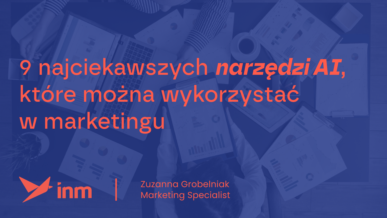 9 najciekawszych narzędzi AI, które można wykorzystać w&nbsp;marketingu