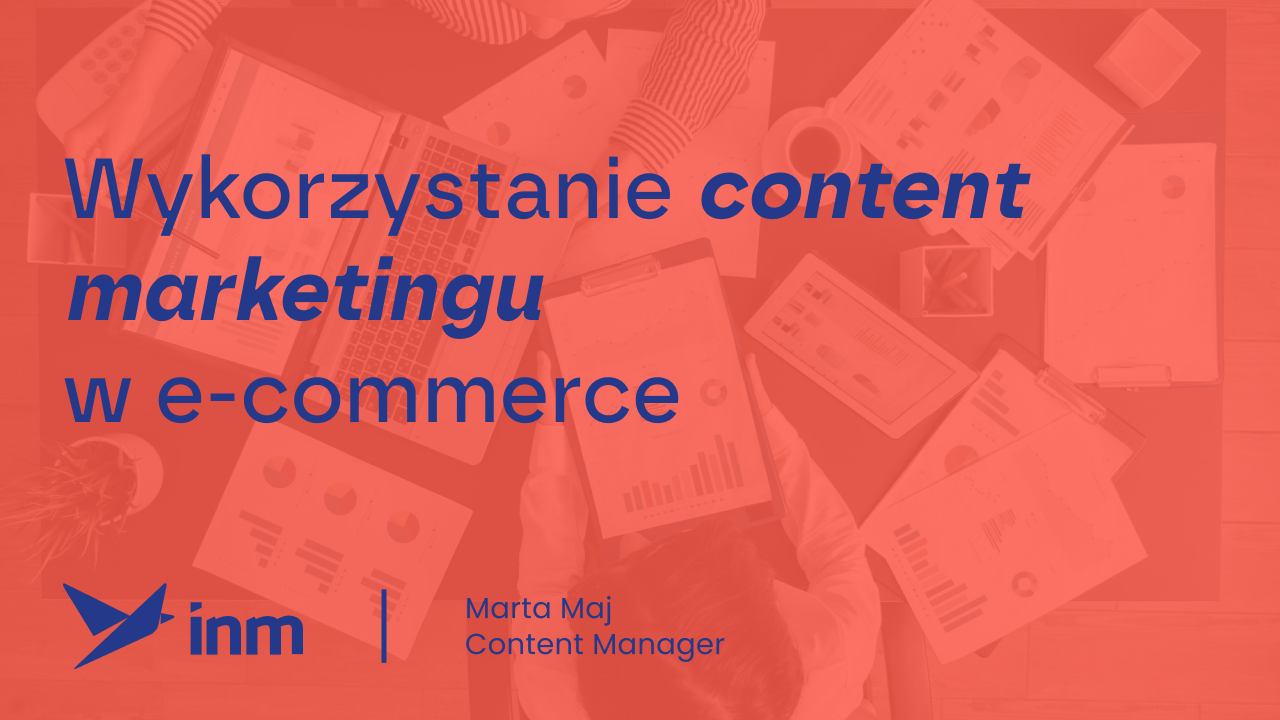 Wykorzystanie content marketingu w&nbsp;e-commerce