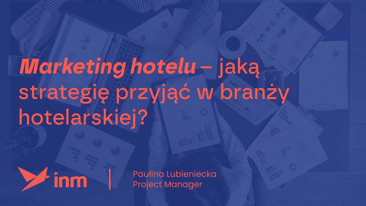 Marketing hotelu – jaką strategię przyjąć w&nbsp;branży hotelarskiej?