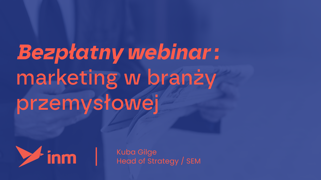 Bezpłatny webinar: marketing w&nbsp;branży przemysłowej