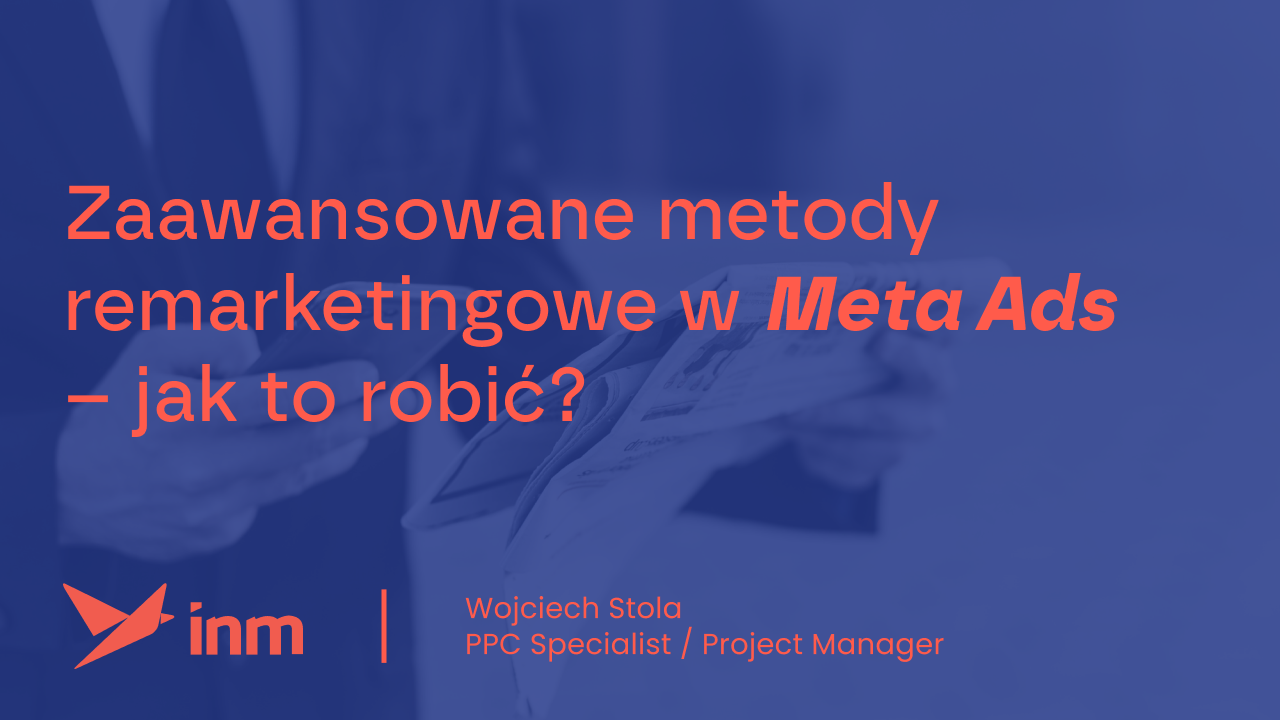 Zaawansowane metody remarketingowe w&nbsp;Meta Ads – jak to&nbsp;robić?