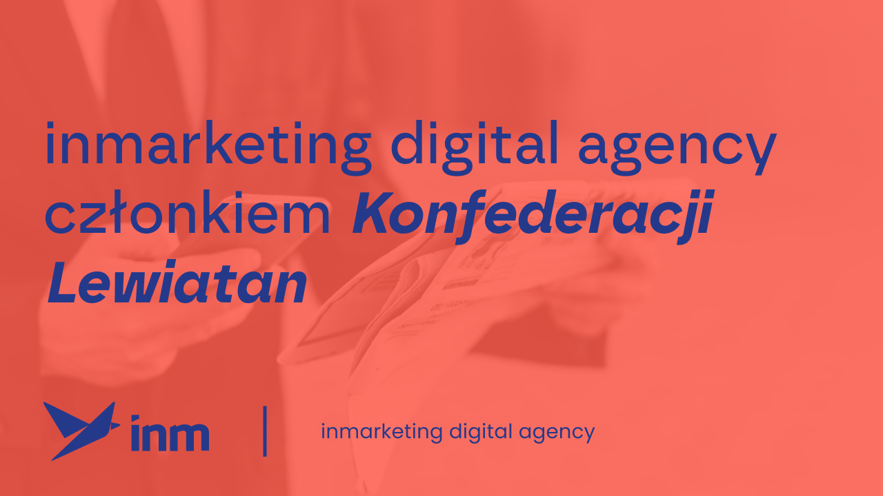 Inmarketing digital agency członkiem Konfederacji Lewiatan